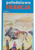 Południowa Francja. Praktyczny przewodnik