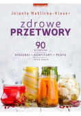 Zdrowe przetwory 90 przepisów