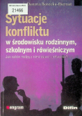 Sytuacje konfliktu w środowisku rodzinnym szkolnym i rówieśniczym