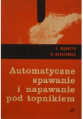 Automatyczne spawanie i napawanie pod topnikiem