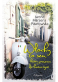 Włochy to sen który powraca do końca życia