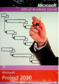 Microsoft Office Project 2010 Microsoft Official Academic Course, Nowa