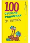 100 głupich porównań dla bystrzaków