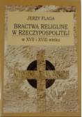 Bractwa religijne w Rzeczypospolitej w XVII i XVIII wieku