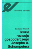 Teoria rozwoju gospodarczego Josepha A Schumpetera