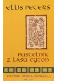 Kroniki brata Cadfaela Tom XIV Pustelnik z lasu Eyton