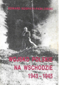 Wojsko Polskie na Wschodzie 1943 - 1945