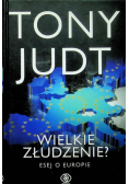 Wielkie złudzenie  Esej o Europie