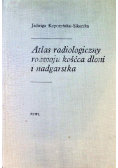 Atlas radiologiczny rozwoju kośćca dłoni i nadgarstka