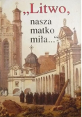 Litwo nasza matko miła
