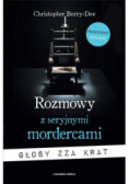 Rozmowy z seryjnymi mordercami. Głosy zza krat