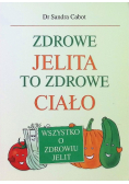 Zdrowe jelita to zdrowe ciało