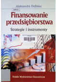 Finansowanie przedsiębiorstwa Strategie i instrumenty