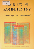 Nauczyciel kompetentny teraźniejszość i przyszłość