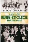 Dwudziestoletnie międzywojenne Tom 7 zabawa i odpoczynek