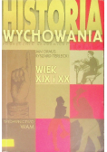 Historia wychowania Podręcznik akademicki Tom 2 Wiek XIX i XX