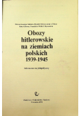Obozy hitlerowskie na ziemiach polskich 1939-1945