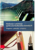 Edukacja i animacja społeczno kulturalna dorosłych
