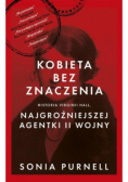 Kobieta bez znaczenia Historia Virginii Hall najgroźniejszej agentki II wojny