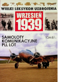 Wielki Leksykon Uzbrojenia Wrzesień 1939 Tom 81 Samoloty komunikacyjne PLL LOT
