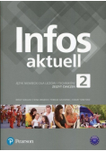 Infos Aktuell Język niemiecki dla liceów i techników Zeszyt ćwiczeń Tom 2