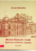 Michał Bałucki i teatr. Wybrane problemy i aspekty