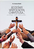 Jesteśmy wspólnotą Chrystusa
