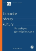 Literackie obrazy kultury Perspektywa glottodydak