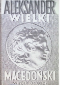 Aleksander Wielki Macedoński
