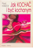Jak kochać i być kochanym