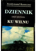 Dziennik część pierwsza Ku Wilnu