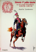 Historia 17 pułku ułanów na tle wojsk litewskich 1812-1814