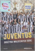Juventus Drużyna walecznych serc