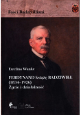 Ferdynand książę Radziwiłł (1834-1926) Życie i działalność
