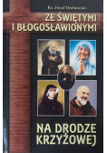 Ze Świętymi I Błogosławionymi Na Drodze Krzyżowej
