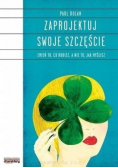 Zaprojektuj swoje szczęście