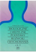 Biologiczne i medyczne podstawy rozwoju i wychowania Część 1