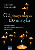 Od charyzmatyka do mistyka