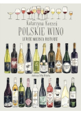 Polskie wino  Ludzie  Miejsca Historie