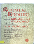 Roczniki czyli Kroniki Sławnego Królestwa Polskiego  księga dziesiąta