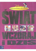 Świat wczoraj i dziś