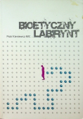 Bioetyczny labirynt