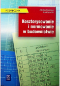 Kosztorysowanie i normowanie w budownictwie