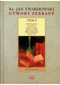 Twardowski Utwory zebrane Tom 9