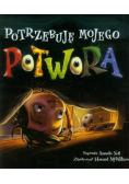 Potrzebuję mojego potwora