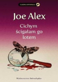 Cichym ścigałam go lotem