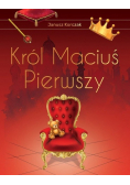 Król Maciuś Pierwszy Wydanie ekskluzywne
