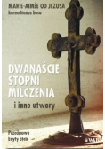 Dwanaście stopni milczenia i inne utwory