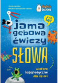 Jama gębowa ćwiczy słowa