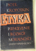 Etyka pochodzenie i rozwój moralności ,1949r.